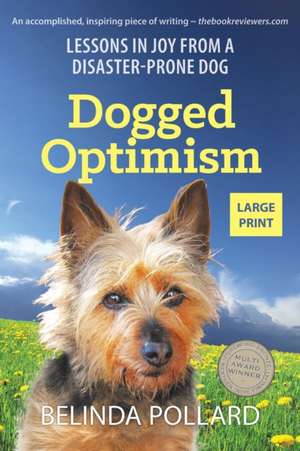 Dogged Optimism (Large Print) de Belinda Pollard