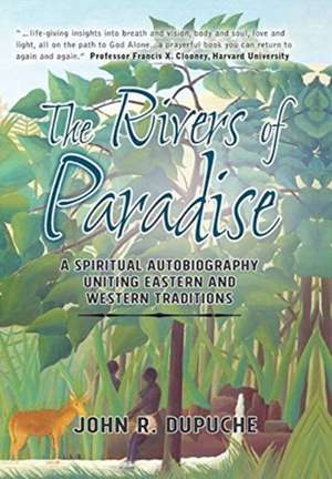 The Rivers of Paradise de John R. Dupuche