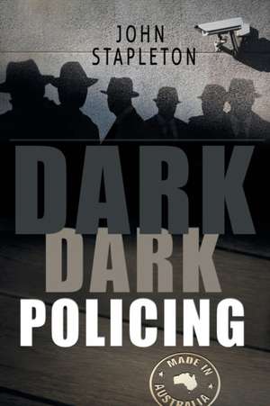 Dark Dark Policing de John Stapleton