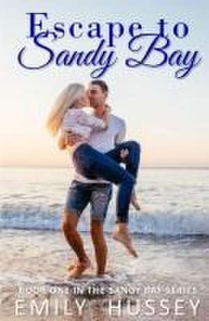 Escape to Sandy Bay de Emily Hussey