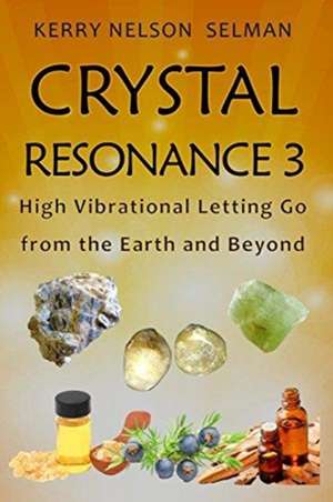 Crystal Resonance 3 de Kerry Nelson Selman