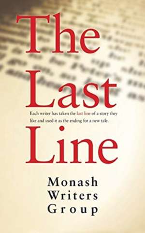 The Last Line de Monash Writers Group