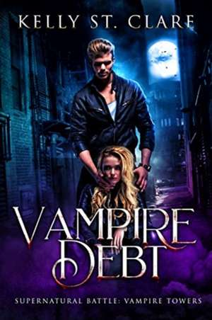 Vampire Debt de Kelly St. Clare