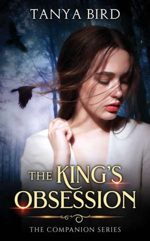 The King's Obsession de Tanya Bird