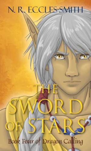 The Sword of Stars de Naomi Eccles-Smith