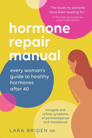 Hormone Repair Manual de Lara Briden