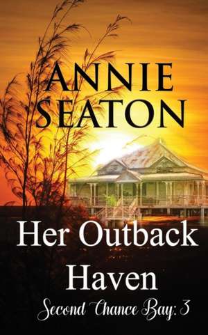 Her Outback Haven de Annie Seaton