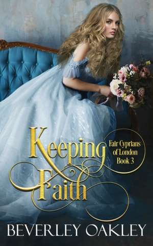 Keeping Faith de Beverley Oakley