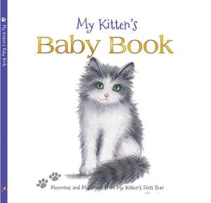 My Kitten's Baby Book de Wendy Straw