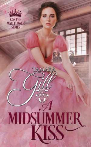 A Midsummer Kiss de Tamara Gill