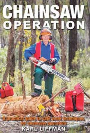 Chainsaw Operation de Karl Liffman