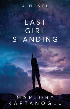 Kaptanoglu, M: Last Girl Standing de Marjory Kaptanoglu