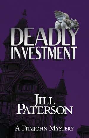 Deadly Investment de Jill Paterson