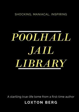 POOLHALL JAIL LIBRARY de Loxton Berg