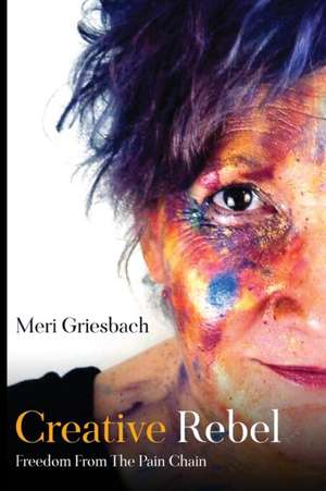 Creative Rebel de Meri Griesbach