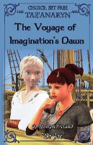 The Tae'anaryn and the Voyage of Imagination's Dawn de Joe Ireland