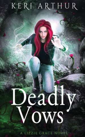 Deadly Vows de Keri Arthur