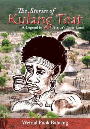 The Stories of Kulang Toat de Weirial Puok Baluang