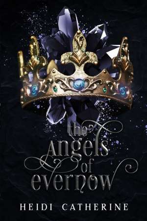 The Angels of Evernow de Heidi Catherine