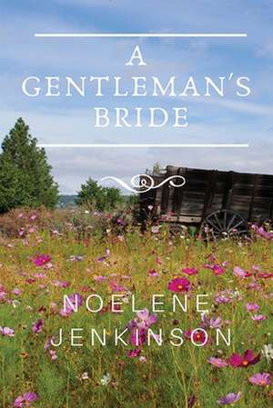 A Gentleman's Bride de Noelene Jenkinson