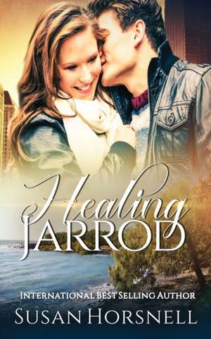 Healing Jarrod de Susan Horsnell