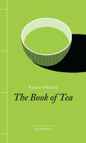 The Book of Tea de Kakuzo Okakura