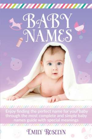 Baby Names de Emily Roselyn