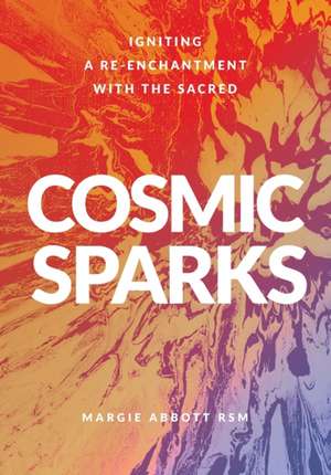 Cosmic Sparks de Margie Abbott