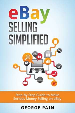 eBay Selling Simplified de George Pain