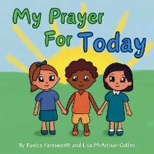 My Prayer For Today de Lisa McArthur-Collins