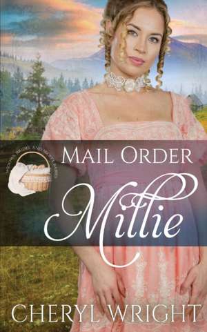 Mail Order Millie de Cheryl Wright