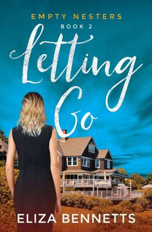 Letting Go de Eliza Bennetts