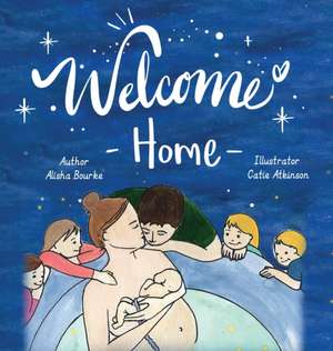 Welcome Home de Alisha Bourke