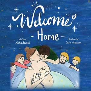 Welcome Home de Alisha Bourke