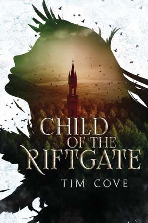 Child of the Riftgate de Tim Cove