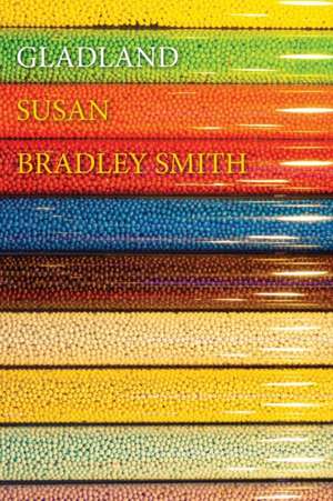 Gladland de Susan Bradley Smith