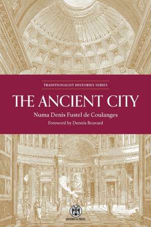 The Ancient City - Imperium Press de Numa Denis Fustel De Coulanges