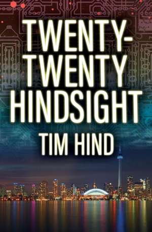 Twenty-Twenty Hindsight de Tim Hind