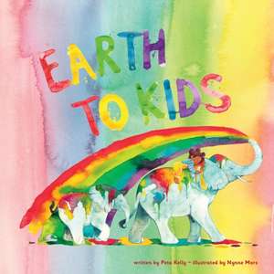 Earth to Kids de Peta Kelly