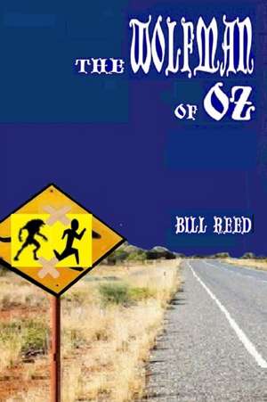 The Wolfman of Oz de Bill Reed