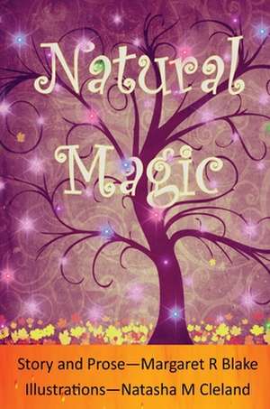 Natural Magic de Margaret R. Blake