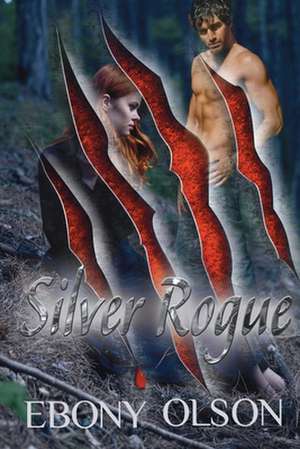 Silver Rogue de Ebony Olson