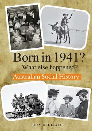 BORN IN 1941? What else happened? de Ron Williams