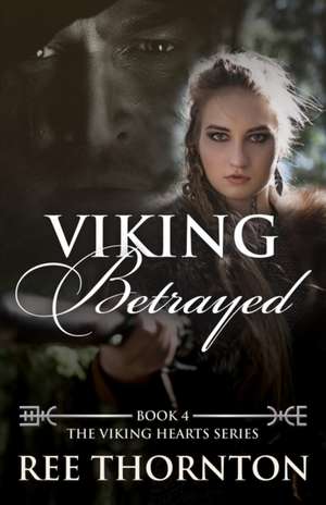 Viking Betrayed de Ree Thornton