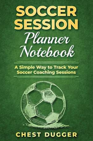 Soccer Session Planner Notebook de Sam Kuma