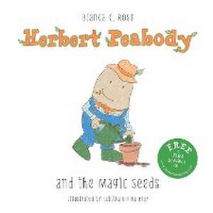 Herbert Peabody and The Magic Seeds de Bianca C Ross