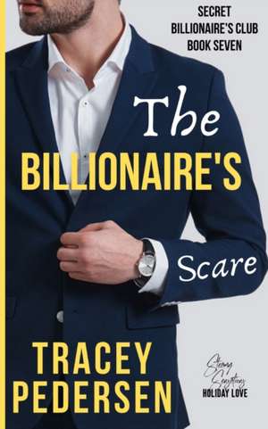 The Billionaire's Scare de Tracey Pedersen