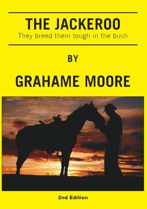 The Jackeroo de Grahame Moore