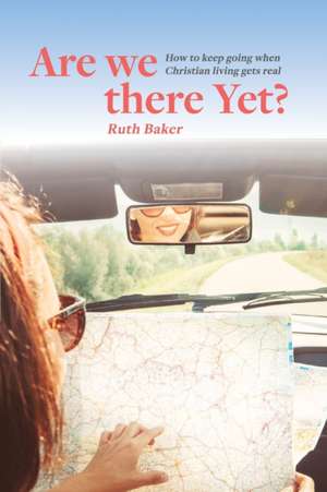 Are We There Yet? de Ruth Baker