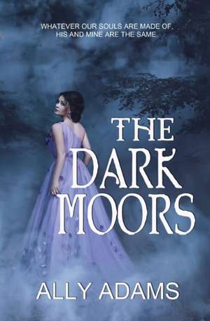 The Dark Moors de Ally Adams